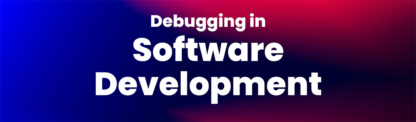 Debugging in Software Development